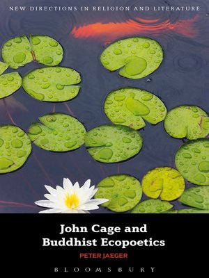 cover image of John Cage and Buddhist Ecopoetics